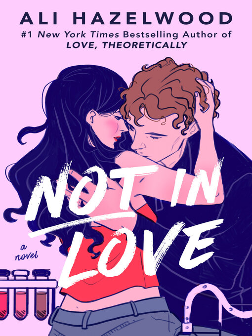 Title details for Not in Love by Ali Hazelwood - Available